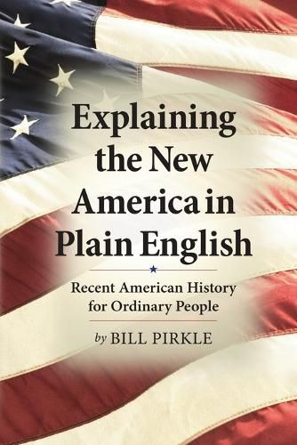 Cover image for Explaining the New America in Plain English