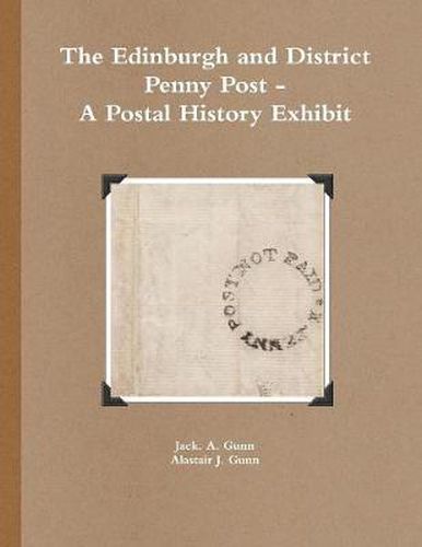 Cover image for The Edinburgh and District Penny Post - A Postal History Exhibit