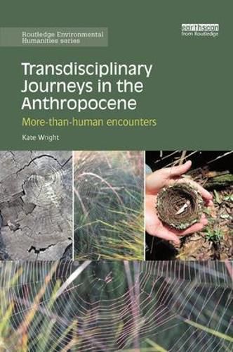 Cover image for Transdisciplinary Journeys in the Anthropocene: More-than-human encounters