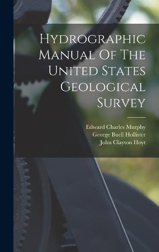 Cover image for Hydrographic Manual Of The United States Geological Survey