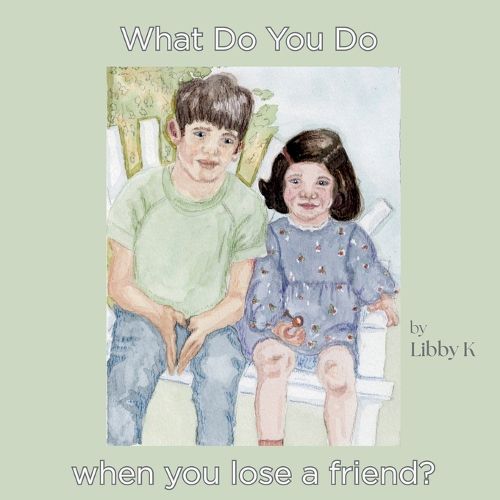 Cover image for What Do You Do When You Lose a friend?