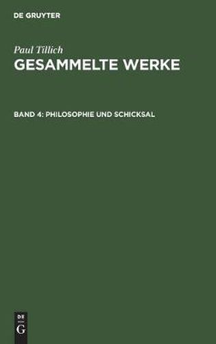 Philosophie Und Schicksal: Schriften Zur Erkenntnislehre Und Existenzphilosophie