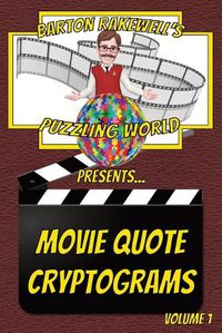 Cover image for Barton Rakewell's Puzzling World Presents Movie Quote Cryptograms