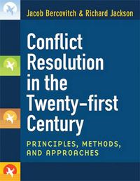 Cover image for Conflict Resolution in the Twenty-first Century: Principles, Methods, and Approaches