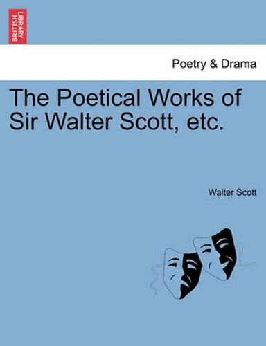 Cover image for The Poetical Works of Sir Walter Scott, Etc.