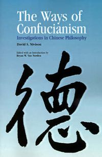 Cover image for The Ways of Confucianism: Investigations in Chinese Philosophy