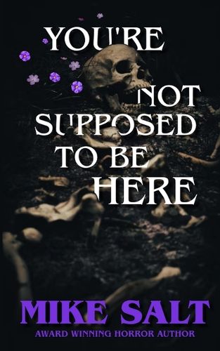 Cover image for You're Not Supposed To Be Here