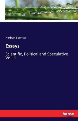 Cover image for Essays: Scientific, Political and Speculative Vol. II