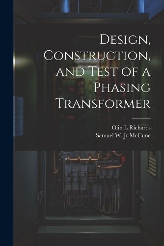 Cover image for Design, Construction, and Test of a Phasing Transformer