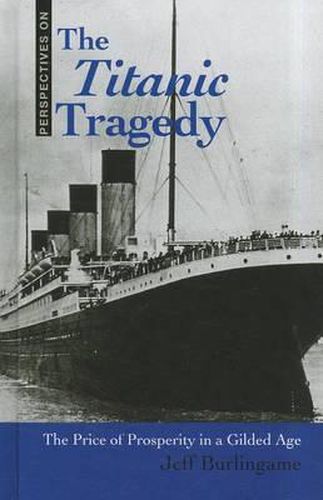 Cover image for The Titanic Tragedy: The Price of Prosperity in a Gilded Age