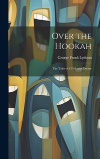 Cover image for Over the Hookah