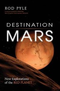 Cover image for Destination Mars: New Explorations of the Red Planet