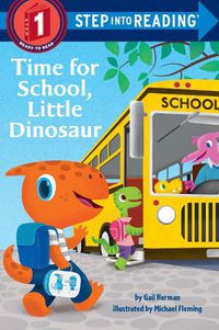 Cover image for Time for School, Little Dinosaur