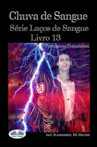 Cover image for Chuva de Sangue: Serie Lacos de Sangue Livro 13