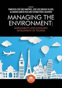 Cover image for Managing the Environment: Sustainability and Economic Development of Tourism