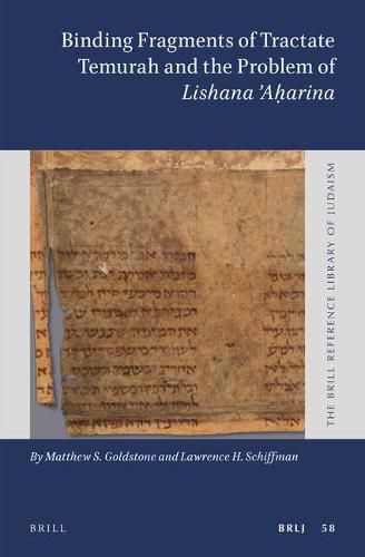 Binding Fragments of Tractate Temurah and the Problem of Lishana Aharina