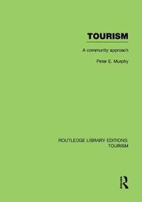 Cover image for Tourism: A Community Approach (RLE Tourism)