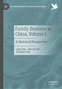 Cover image for Family Business in China, Volume 1: A Historical Perspective