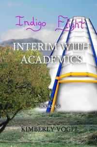 Cover image for Indigo Flight: Interim with Academics