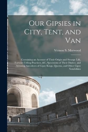 Cover image for Our Gipsies in City, Tent, and Van