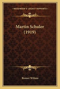 Cover image for Martin Schuler (1919)