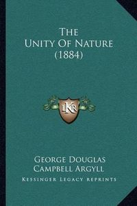 Cover image for The Unity of Nature (1884)