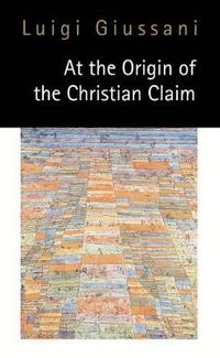 Cover image for At the Origin of the Christian Claim