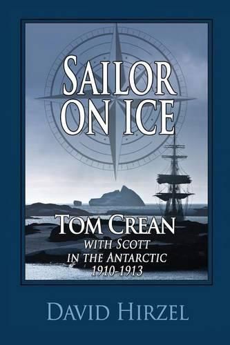 Cover image for Sailor on Ice: Tom Crean: with Scott in the Antarctic 1910-1913