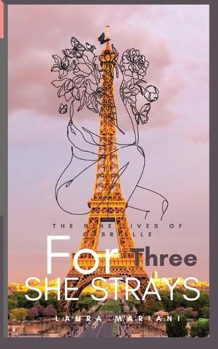 Cover image for The Nine Lives of Gabrielle: For Three, She Strays