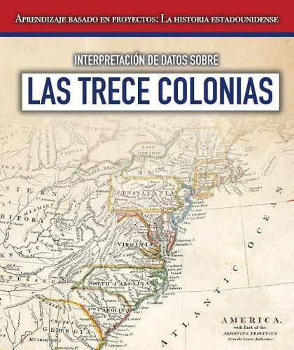 Interpretacion de Datos Sobre Las Trece Colonias (Interpreting Data about the Thirteen Colonies)