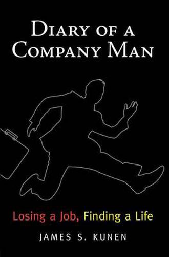 Cover image for Diary of a Company Man: Losing A Job, Finding A Life