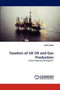 Cover image for Taxation of UK Oil and Gas Production