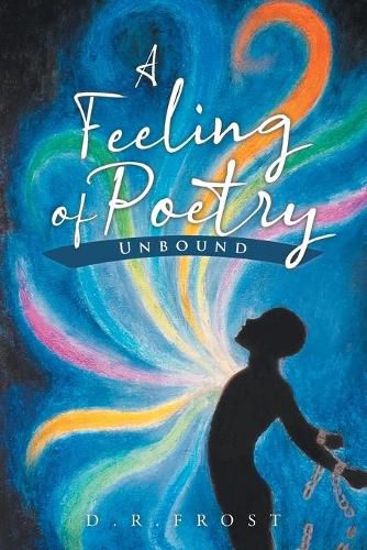 Cover image for A Feeling of Poetry: Unbound