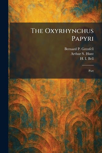 Cover image for The Oxyrhynchus Papyri