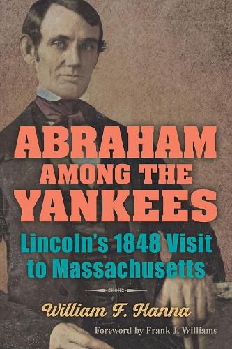 Cover image for Abraham among the Yankees: Lincoln's 1848 Visit to Massachusetts