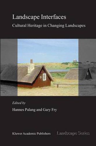 Cover image for Landscape Interfaces: Cultural Heritage in Changing Landscapes