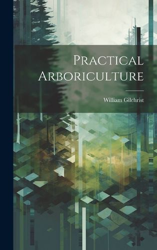 Cover image for Practical Arboriculture