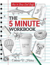 Cover image for How to Draw Cool Stuff: The 5 Minute Workbook