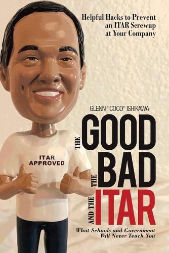 Cover image for The Good, The Bad, and The ITAR: Helpful Hacks to Prevent an ITAR Screwup at Your Company