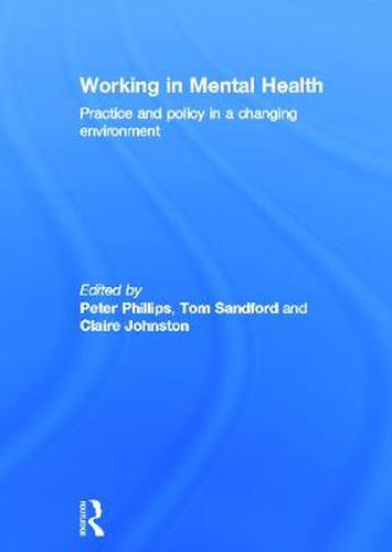 Cover image for Working in Mental Health: Practice and Policy in a Changing Environment