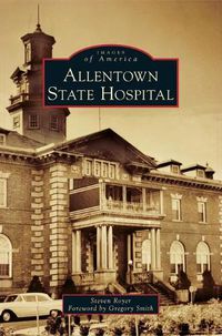 Cover image for Allentown State Hospital