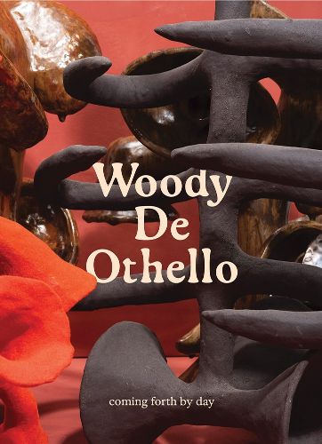 Cover image for Woody De Othello: coming forth by day