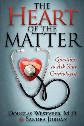 Cover image for The Heart of the Matter: Questions to Ask Your Cardiologist