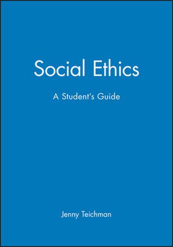 Cover image for A Social Ethics: A Student's Guide