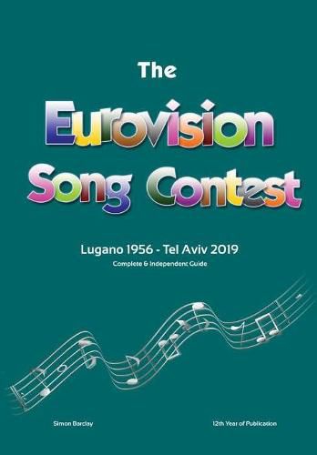 Cover image for The Complete & Independent Guide to the Eurovision Song Contest: Lugano 1956 - Tel Aviv 2019