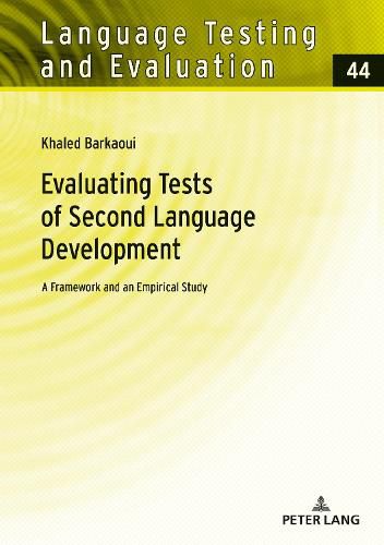 Evaluating Tests of Second Language Development: A Framework and an Empirical Study