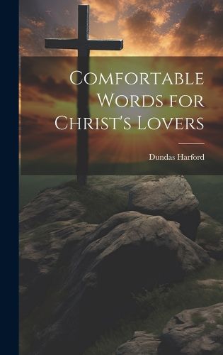 Cover image for Comfortable Words for Christ's Lovers