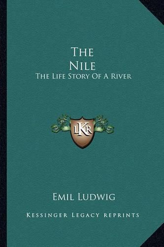 The Nile: The Life Story of a River