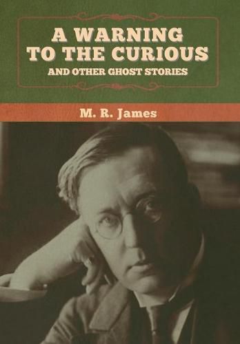 Cover image for A warning to the curious and other ghost stories