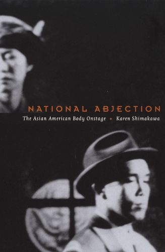 Cover image for National Abjection: The Asian American Body Onstage